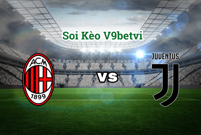 Nhận định, soi kèo AC Milan vs Juventus ngày 14/02/2020